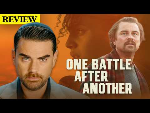 Ben Shapiro Reviews One Battle After Another